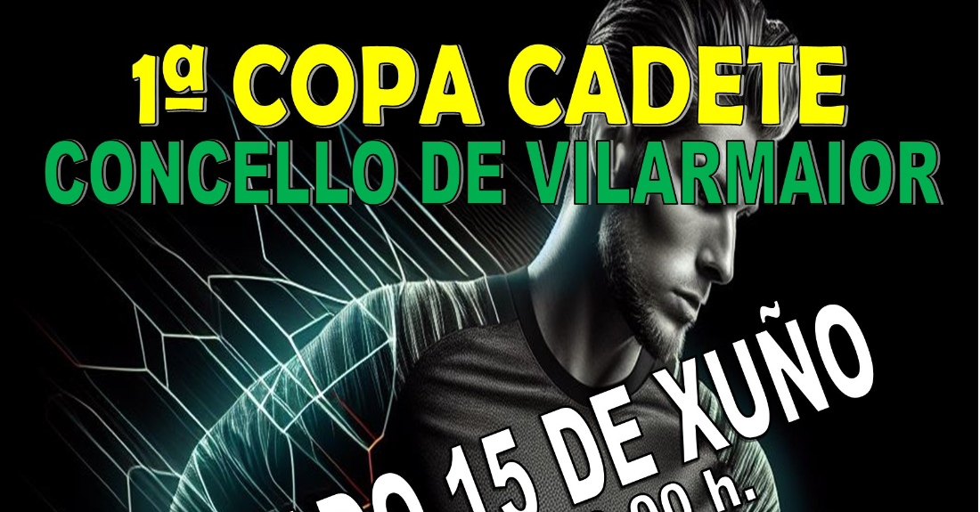 Imaxe do cartel da '1ª Copa Cadete Concello de Vilarmaior'